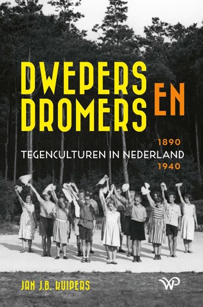 Dwepers en dromers, Jan J.B. Kuipers - Gebonden - 9789462497948