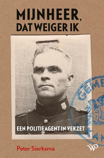 Mijnheer, dat weiger ik, Peter Sierksma - Ebook - 9789462498259