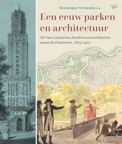 Een eeuw parken en architectuur, Ronald Trum ; Michiel Plomp - Gebonden - 9789462498549