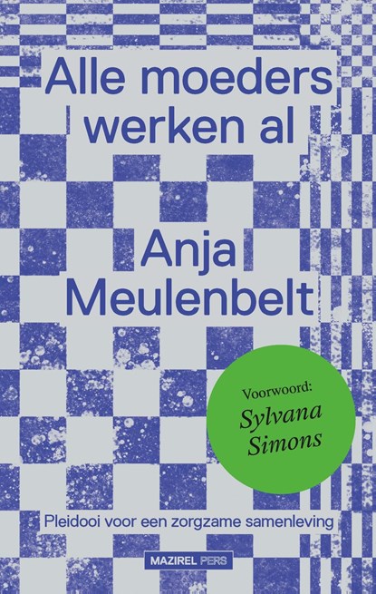 Alle moeders werken al, Anja Meulenbelt - Ebook - 9789462498884