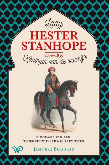 Lady Hester Stanhope (1776-1839), koningin van de woestijn, Janneke Budding - Paperback - 9789462498891