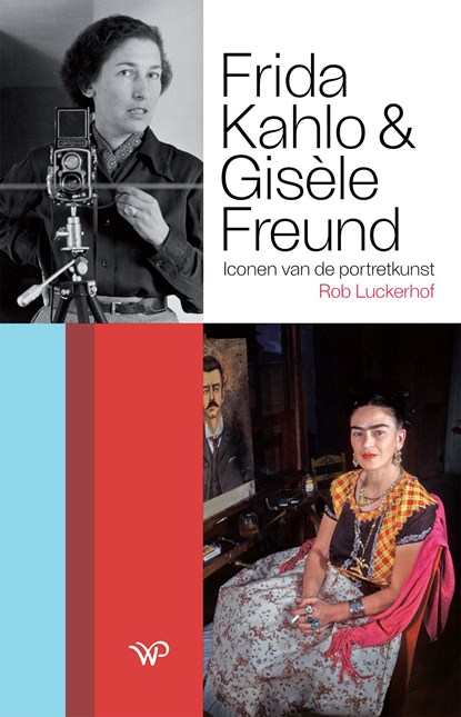 Frida Kahlo en Gisèle Freund, Rob Luckerhof - Ebook - 9789462499010