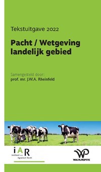 Pacht / Wetgeving landelijk gebied | J.W.A. Rheinfeld | 