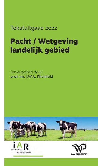 Pacht / Wetgeving landelijk gebied, J.W.A. Rheinfeld - Paperback - 9789462499133
