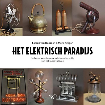 Het elektrisch paradijs, Lorenz van Doornen ; Meta Krüger - Gebonden - 9789462499232