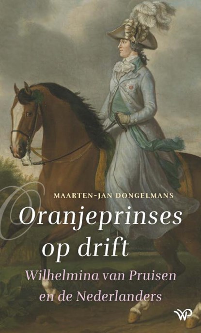 Oranjeprinses op drift, Maarten-Jan Dongelmans - Paperback - 9789462499294