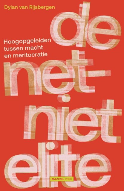 De net-niet elite, Dylan van Rijsbergen - Paperback - 9789462499355