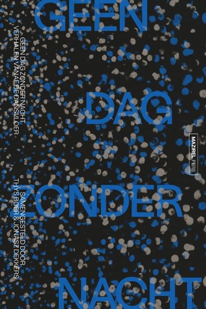 Geen dag zonder nacht, Thys Boer ; Jonasz Dekkers - Paperback - 9789462499454