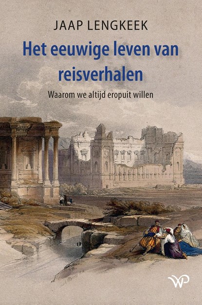 Het eeuwige leven van reisverhalen, Jaap Lengkeek - Ebook - 9789462499485