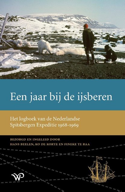 Een jaar bij de ijsberen, Hans Beelen ; Ko de Korte ; Fineke te Raa - Gebonden - 9789462499591