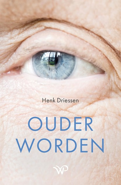 Ouder worden, Henk Driessen - Ebook - 9789462499645