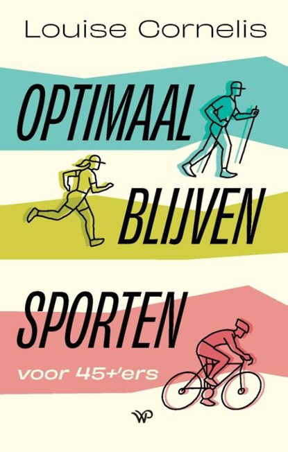 Optimaal blijven sporten, Louise Cornelis - Paperback - 9789462499829