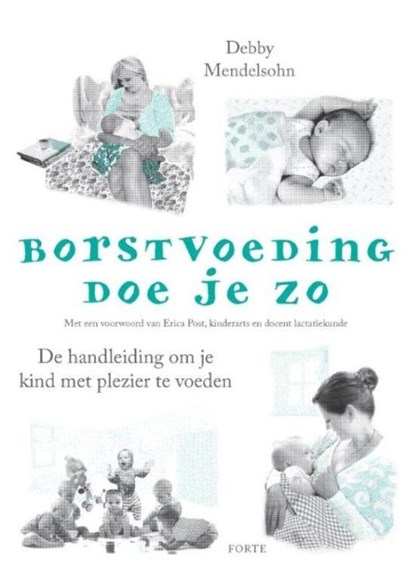 Borstvoeding doe je zo!, Debby Mendelsohn - Paperback - 9789462501157