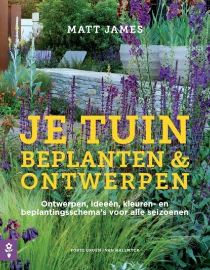 Je tuin. Beplanten & ontwerpen, Matt James - Gebonden - 9789462501171