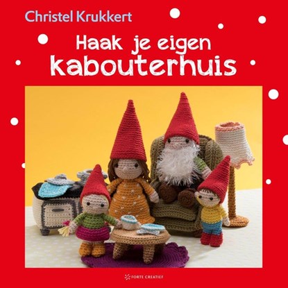 Haak je eigen kabouterhuis, Christel Krukkert - Paperback - 9789462501836