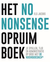 Het no nonsense opruimboek - Els Jacobs - 9789462502499