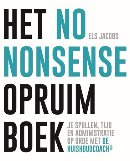 Het no nonsense opruimboek, Els Jacobs - Paperback - 9789462502499