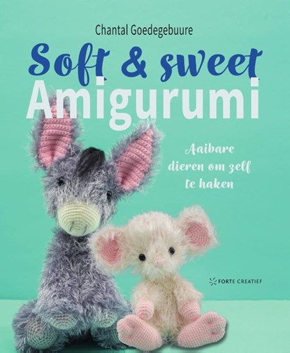 Soft & Sweet amigurumi, Chantal Goedegebuure - Paperback - 9789462502871