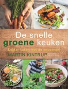 De snelle groene keuken | Martin Kintrup | 