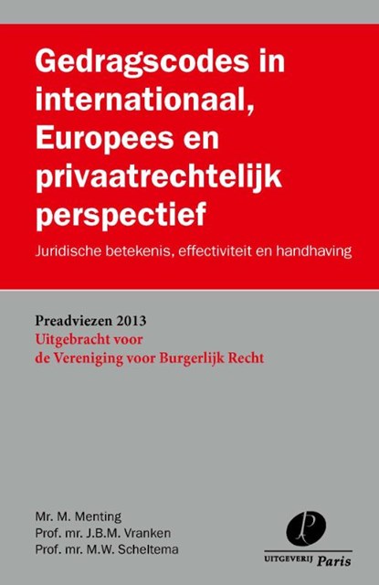 Gedragscodes in internationaal, Europees en privaatrechtelijk perspectief, M.C. Menting ; J.B.M. Vranken ; M.W. Scheltema - Paperback - 9789462510210