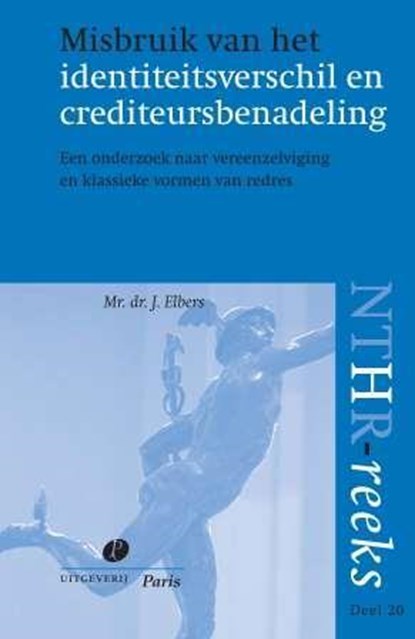 Misbruik van identiteitsverschil en crediteursbenadeling, Jan Elbers - Paperback - 9789462510258