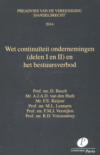 Wet continuïteit ondernemingen en het bestuursverbod I en II 2014, D. Busch ; A.J.A.D. van den Hurk ; F.E. Keijzer ; M.L. Lennarts - Paperback - 9789462510418
