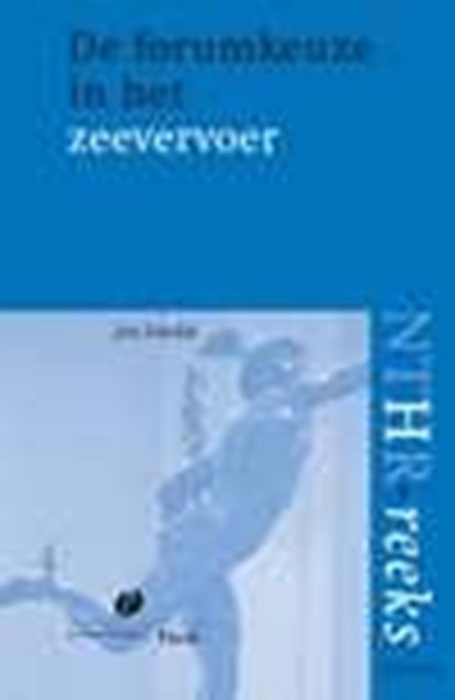 De forumkeuze in het zeevervoer, Jan Eckoldt - Paperback - 9789462510555