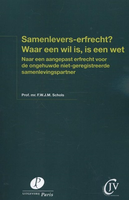Samenlevers-erfrecht? waar een wil is, is een wet, Freek Schols - Paperback - 9789462510586