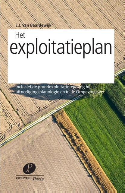 Het exploitatieplan, E.J. van Baardewijk - Paperback - 9789462510661