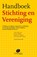 Handboek stichting en vereniging, J.J.A. Hamers ; C.A. Schwarz ; D.F.M.M. Zaman - Gebonden - 9789462510722