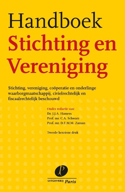 Handboek stichting en vereniging, J.J.A. Hamers ; C.A. Schwarz ; D.F.M.M. Zaman - Gebonden - 9789462510722