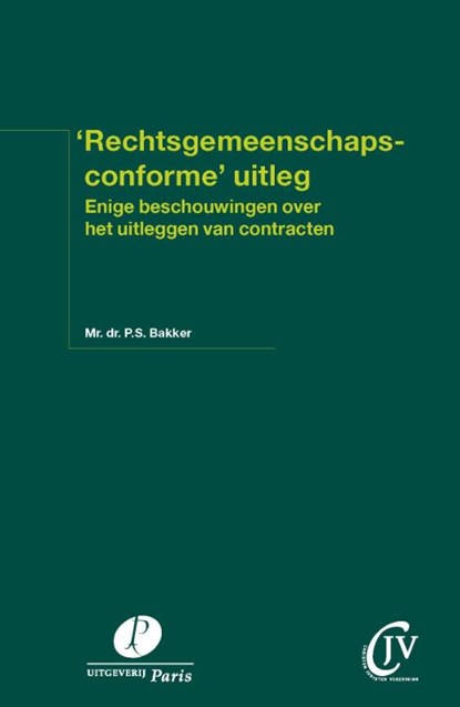 Rechtsgemeenschapsconforme uitleg, Sjoerd Bakker - Paperback - 9789462510760