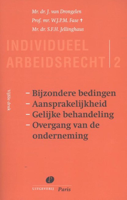 Bijzondere bedingen aansprakelijkheid gelijke behandeling overgang van de onderneming, J. van Drongelen ; W.J.P.M. Fase ; S.F.H. Jellinghaus - Paperback - 9789462510814