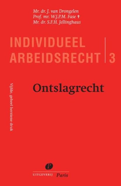 Serie Individueel Arbeidsrecht Ontslagrecht, J. van Drongelen ; W.J.P.M. Fase ; S.F.H. Jellinghaus - Paperback - 9789462510821