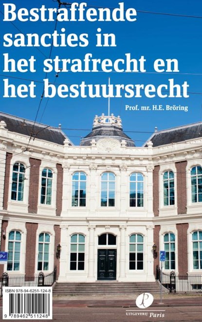 Bestraffende sancties in het strafrecht en het bestuursrecht, H.E. Bröring ; B.F. Keulen - Gebonden - 9789462511248