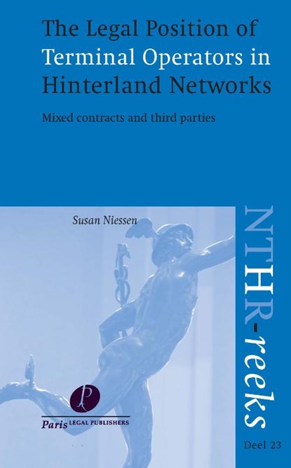 The legal position of terminal operators in Hinterland networks, S.H.L. Niessen - Paperback - 9789462511491