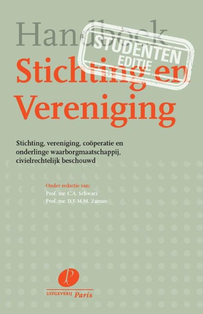 Handboek Stichting & Vereniging Studenteneditie, C.A. Schwarz ; D.F.M.M. Zaman - Paperback - 9789462511590