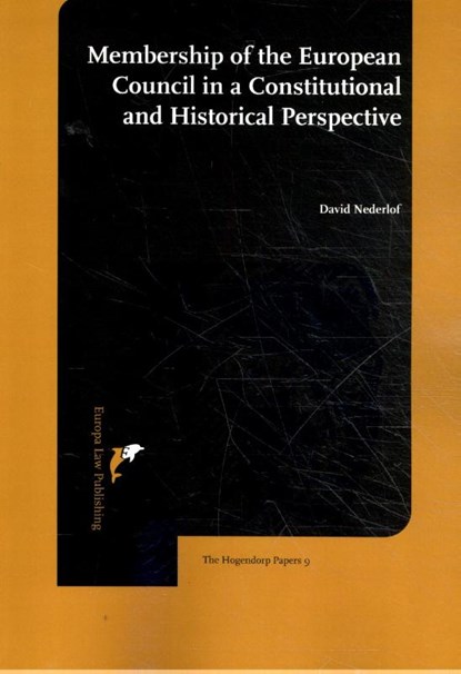 Membership of the European Council in a constitutional and historical perspective, David Nederlof - Paperback - 9789462512191
