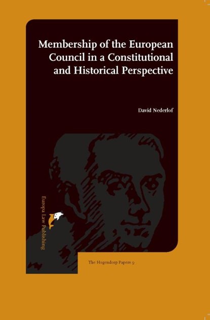 Membership of the European Council in a Constitutional and Historical Perspective, David Nederlof - Paperback - 9789462512214