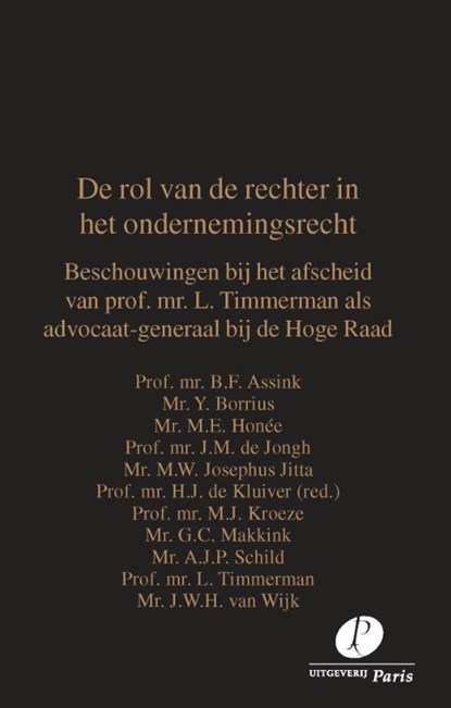 De rol van de rechter in het ondernemingsrecht, B.F. Assink ; M.E. Honée ; Y. Borrius ; M.J. Kroeze ; G.C. Makkink ; L. Timmerman ; J.W.H. van Wijk - Paperback - 9789462512276