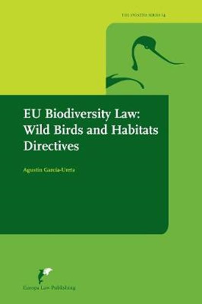 EU Biodiversity Law: Wild birds and habitat directives, Agustín García-Ureta - Paperback - 9789462512344