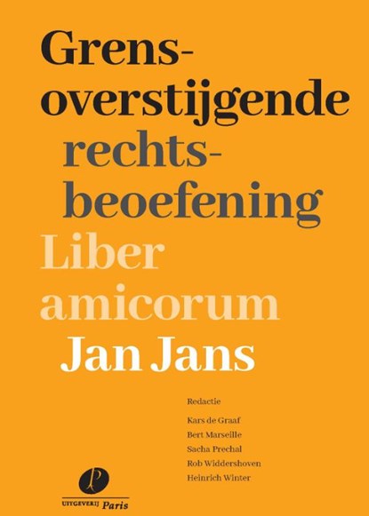 Grensoverstijgende rechtsbeoefening, Kars de Graaf ; Bert Marseille ; Sacha Prechal ; Rob Widdershoven ; Heinrich Winter - Paperback - 9789462512764