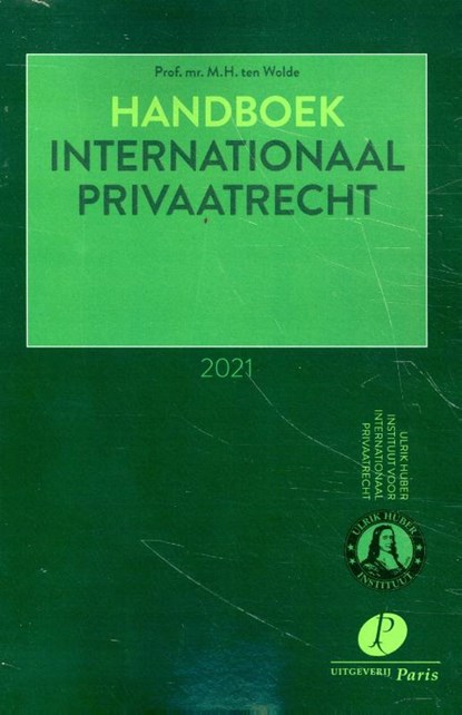 Handboek Internationaal Privaatrecht 2021, M.H. ten Wolde - Paperback - 9789462512849
