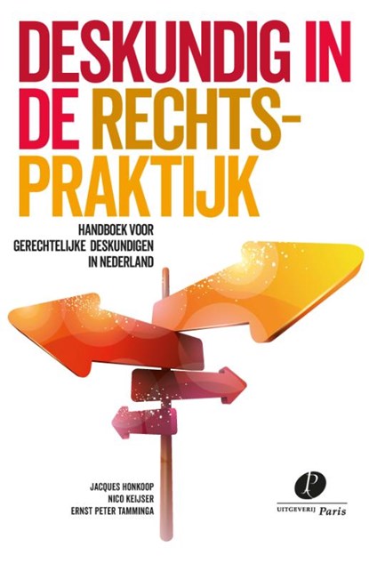 Deskundig in de rechtspraktijk, Jacques Honkoop ; Nico Keijser ; Ernst Peter Tamminga - Paperback - 9789462512917