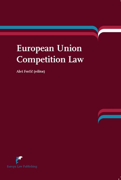 EU Competition Law, Ales Fercic - Paperback - 9789462513013