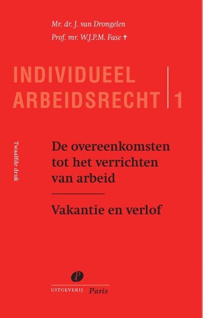 De overeenkomsten tot het verrichten van arbeid, J. van Drongelen ; W.J.P.M. Fase - Paperback - 9789462513204