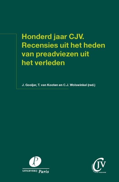 Honderd jaar CJV. Recensies uit het heden van preadviezen uit het verleden, C.J. Wolswinkel - Paperback - 9789462513327