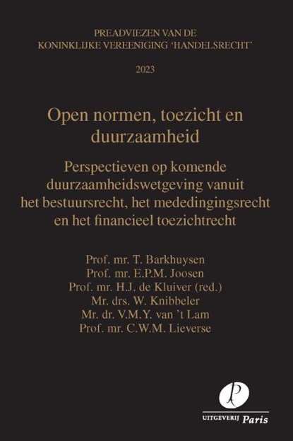 Open normen, toezicht en duurzaamheid, T. Barkhuysen ; E.P.M. Joosen ; W. Knibbeler ; V.M.Y. van ’t Lam ; C.W.M. Lieverse - Paperback - 9789462513365