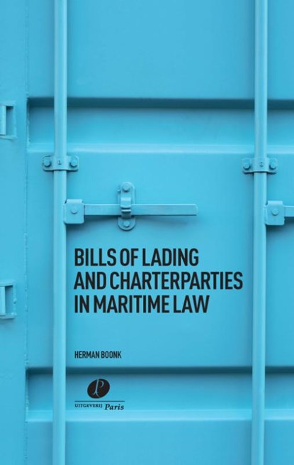 Bills of Lading and Charterparties in Maritime Law, Herman Boonk - Gebonden - 9789462513471