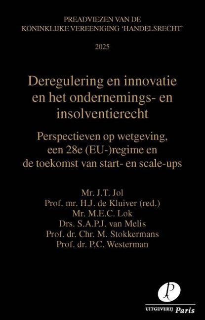 Deregulering en innovatie in het ondernemings- en insolventierecht, S. van Melis ; Chr.M. Stokkermans ; J. Jol ; P.C. Westerman ; M.E.C. Lok - Paperback - 9789462513846